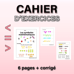 Cahier d'exercices sur les symboles mathématiques 1er cycle du primaire.